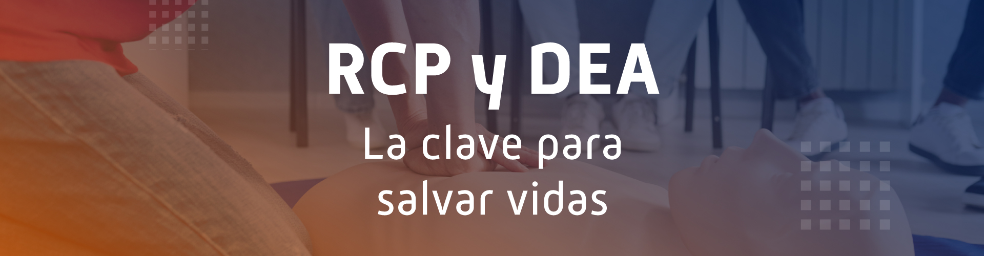 RCP y DEA: La clave para salvar vidas