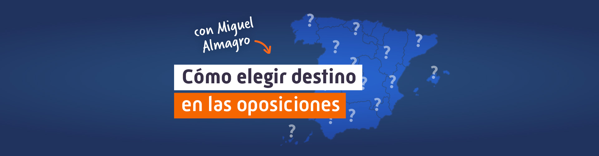 Cómo elegir destino en las oposiciones