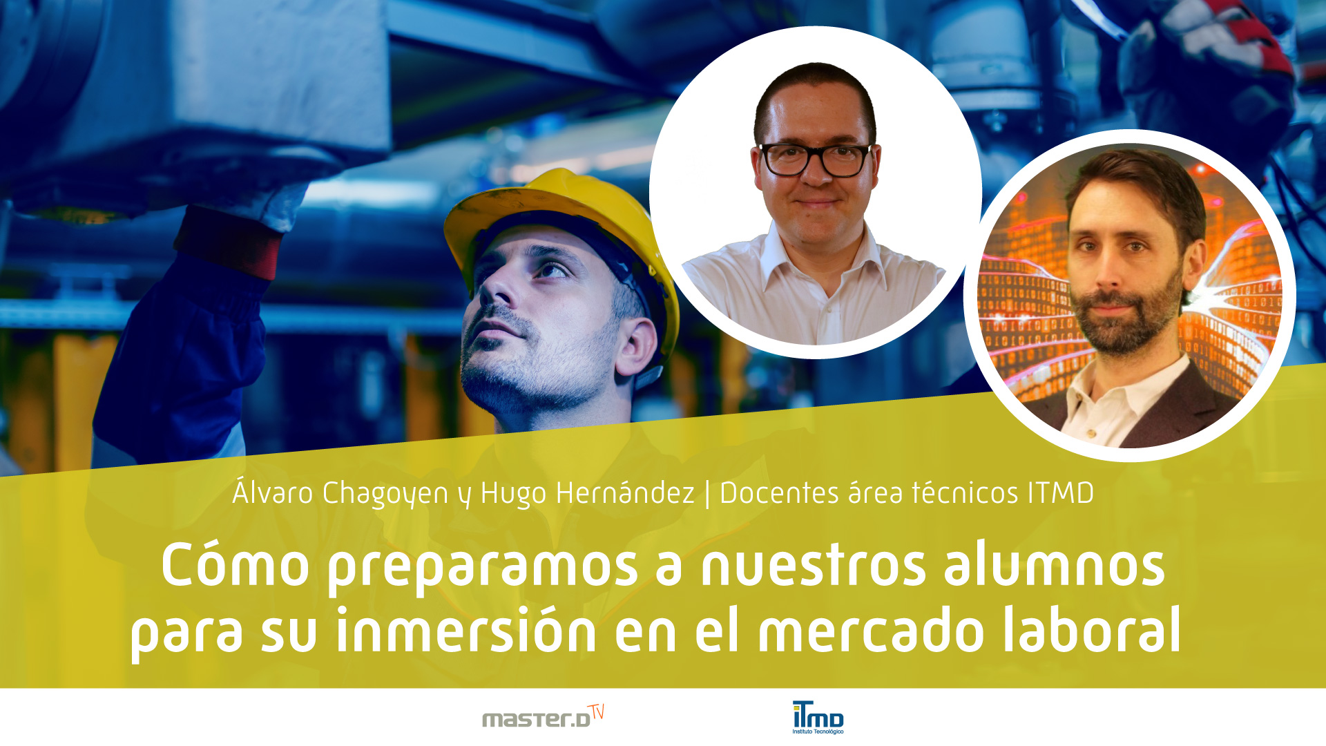 Cómo preparamos a nuestros alumnos para su inmersión en el mercado laboral