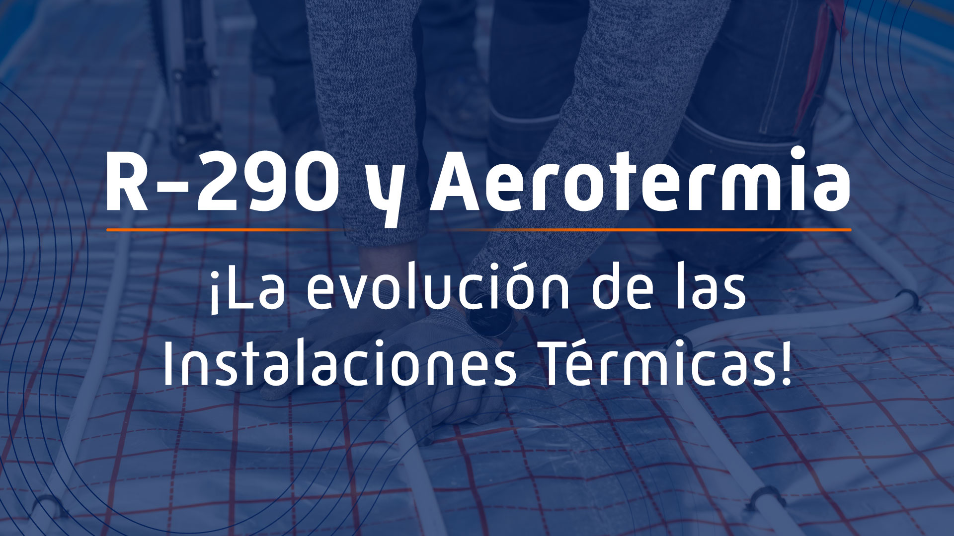 ¡La Evolución de las Instalaciones Térmicas!