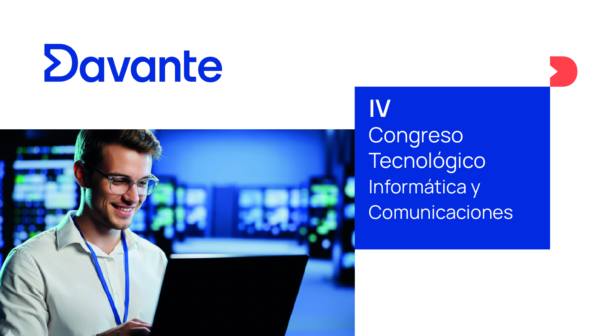 IV Congreso Tecnológico de Informática y Comunicaciones Davante