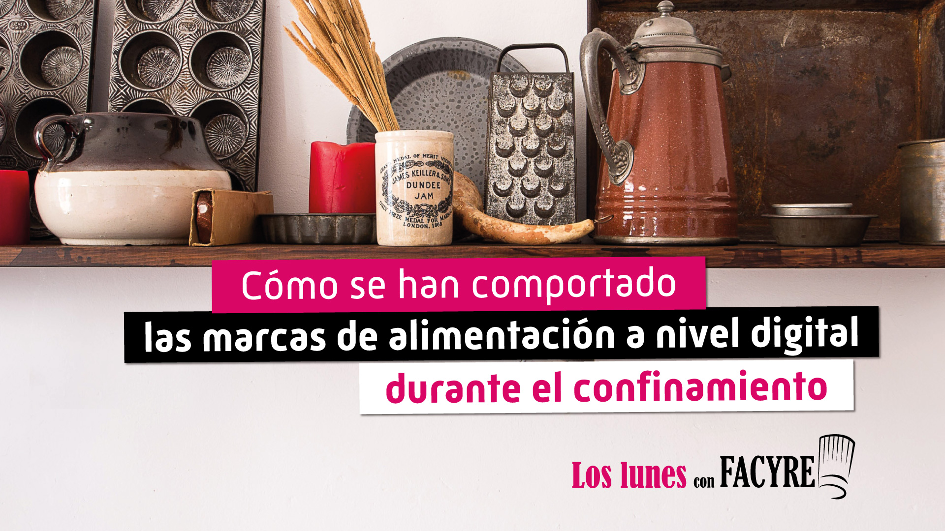 marcas de alimentación a nivel digital durante el confinamiento