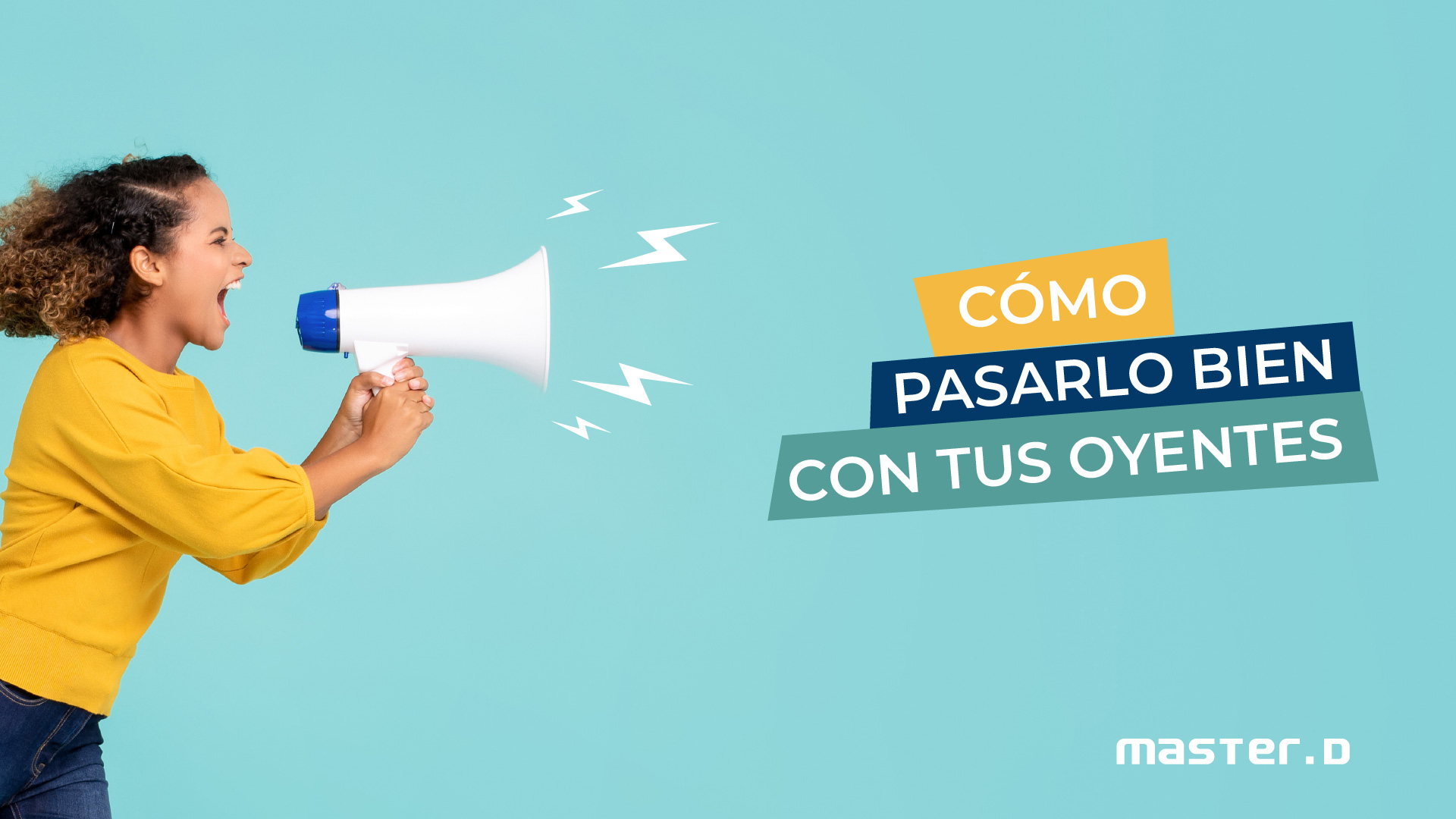 Cómo pasarlo bien con tus oyentes Cómo pasarlo bien con tus oyentes