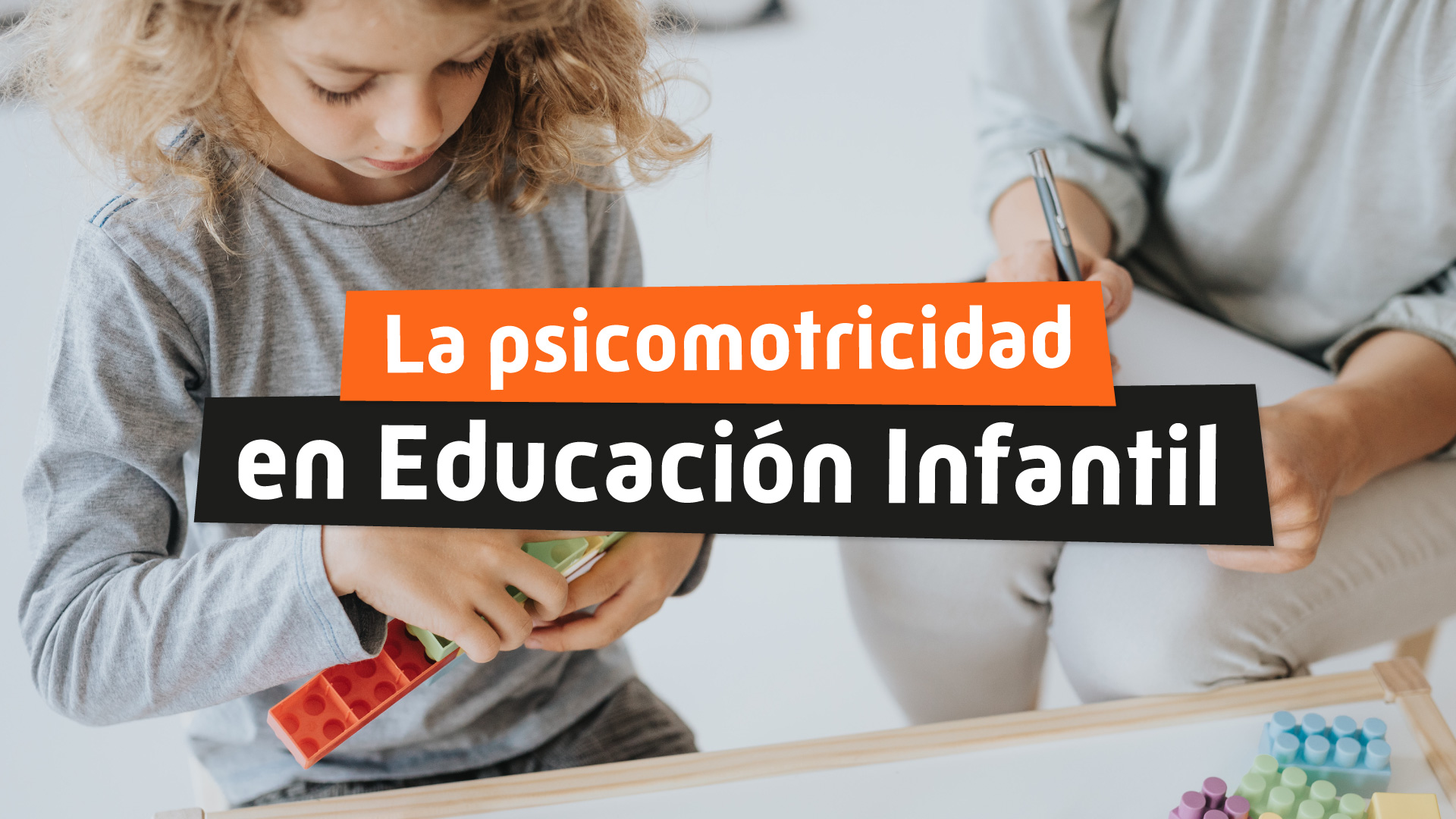 La psicomotricidad en educación infantil