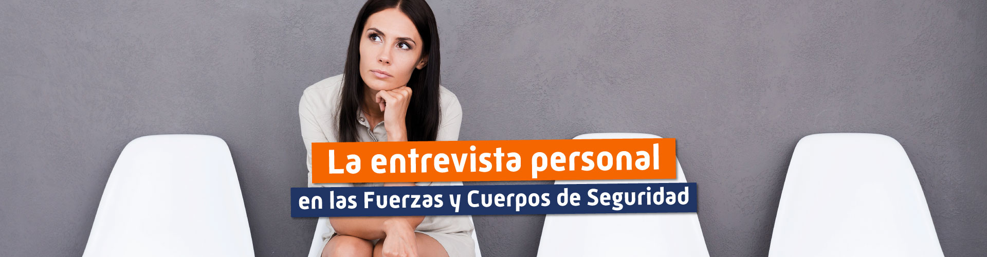 Entrevista personal en las fuerzas y cuerpos de seguridad